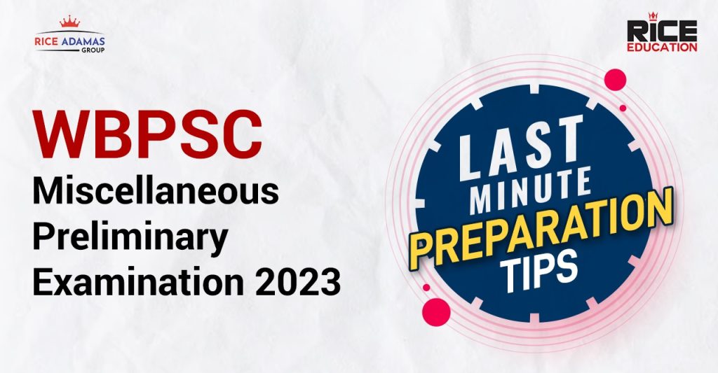 WBPSC Miscellaneous Prelims Exam 2023: Last-Minute Preparation Tips