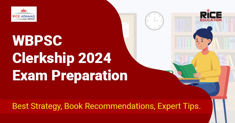 WBPSC Clerkship 2023 Exam Preparation: Best Strategy, Book Recommendations, Expert Tips