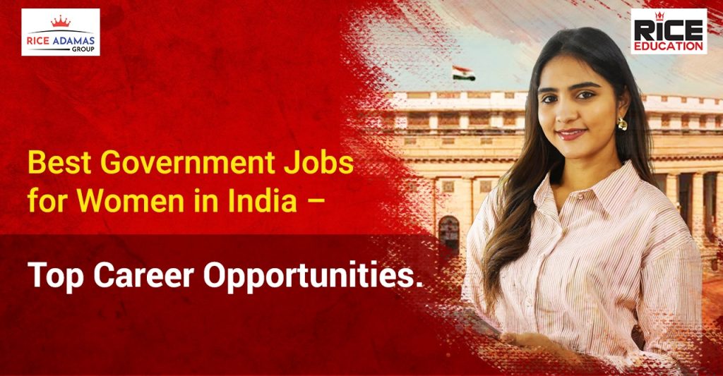 Best Government Jobs for Women in India – Top Career Opportunities