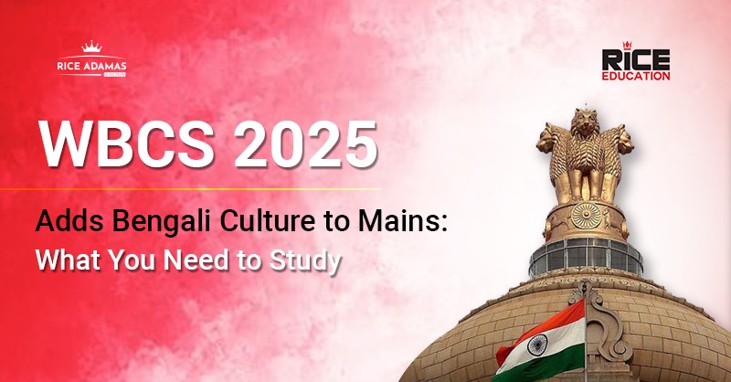 WBCS 2025 Adds Bengali Culture to Mains: What You Need to Study